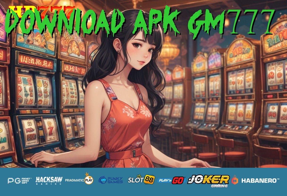 DOWNLOAD APK GM777 [Edisi 1.6 Terfokus] Versi Mobile Game