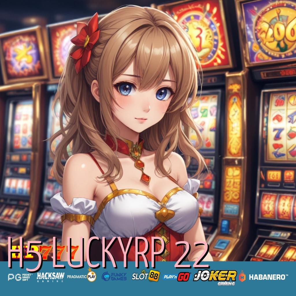 H5 LUCKYRP 22 Masukkan User Pilihan Borneo