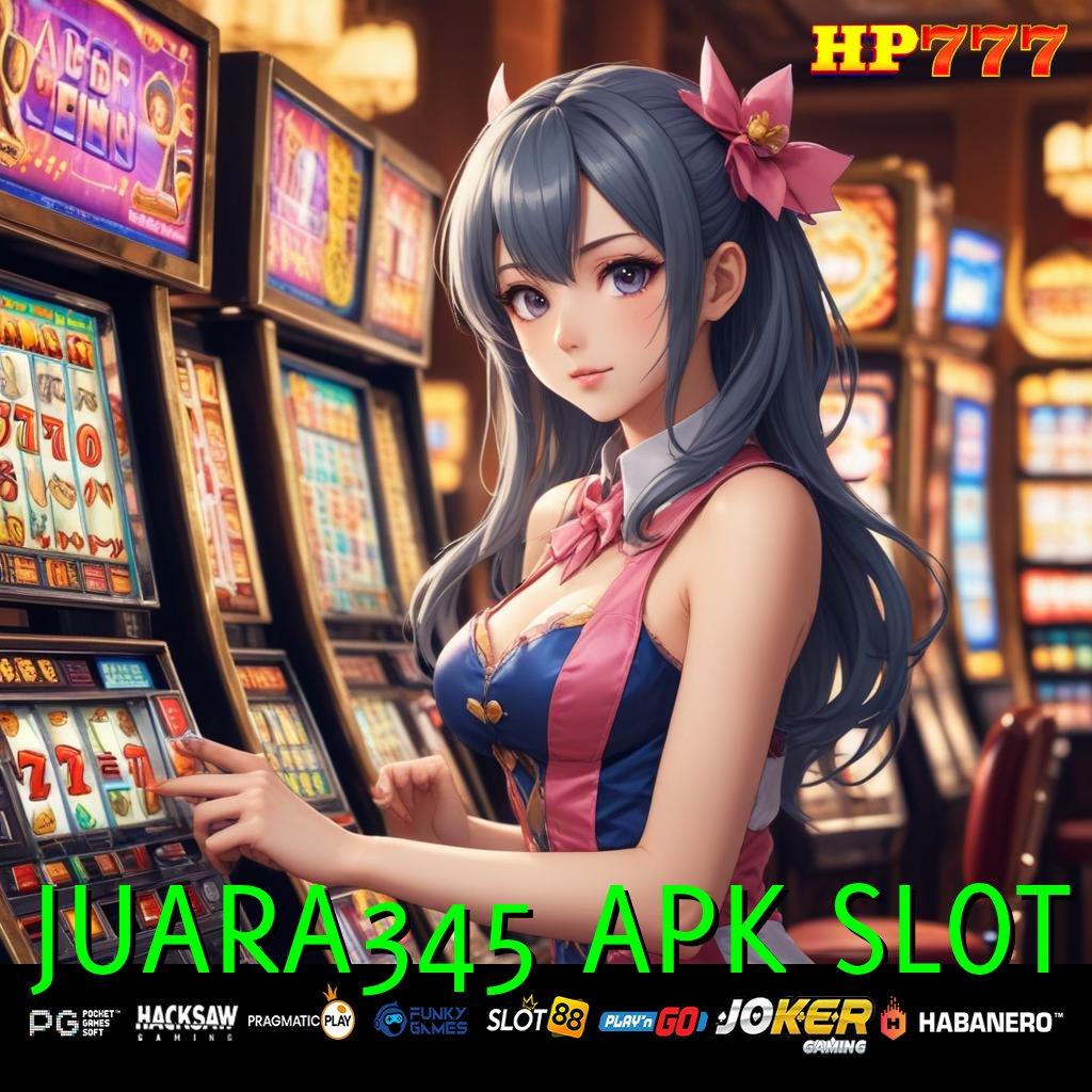 JUARA345 APK SLOT User Sistem Aplikasi Tanpa Pembayaran Terbaik