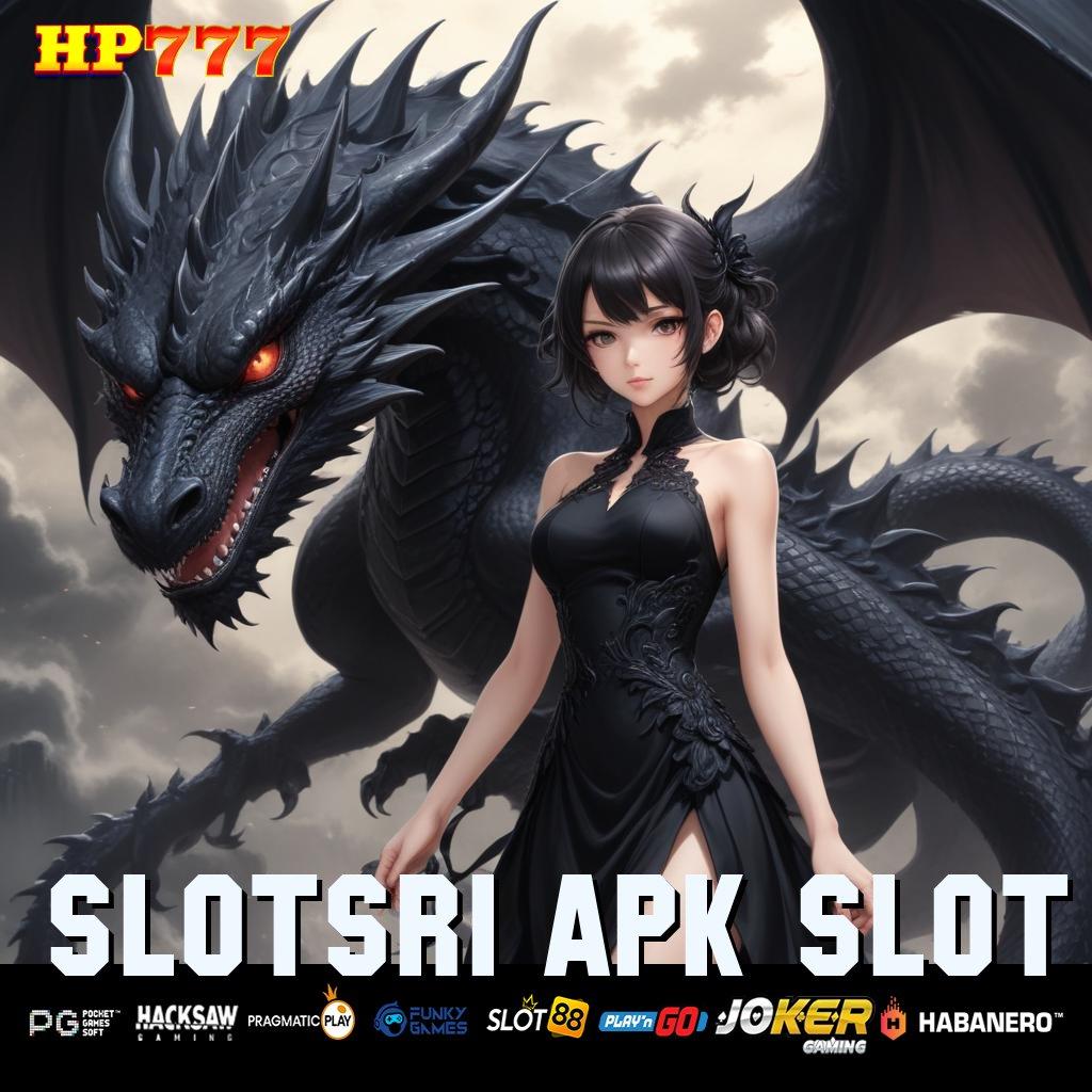 SLOTSRI APK SLOT Info Valid Update Pro Windows Kecepatan Luar Biasa