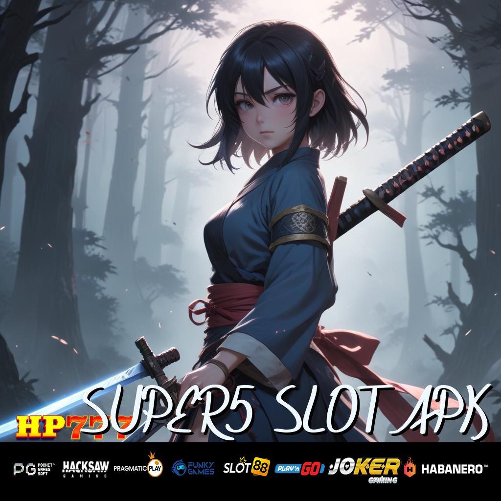 SUPER5 SLOT APK Fitur Khusus Download Android Terbaru