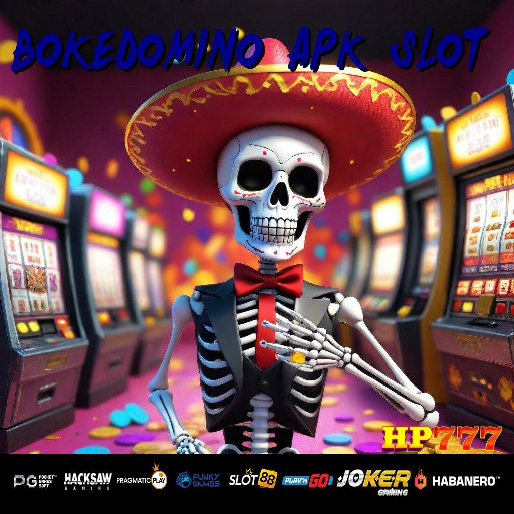 BOKEDOMINO APK SLOT Keunggulan Terbaik Versi Terkini APK Kecepatan Tinggi