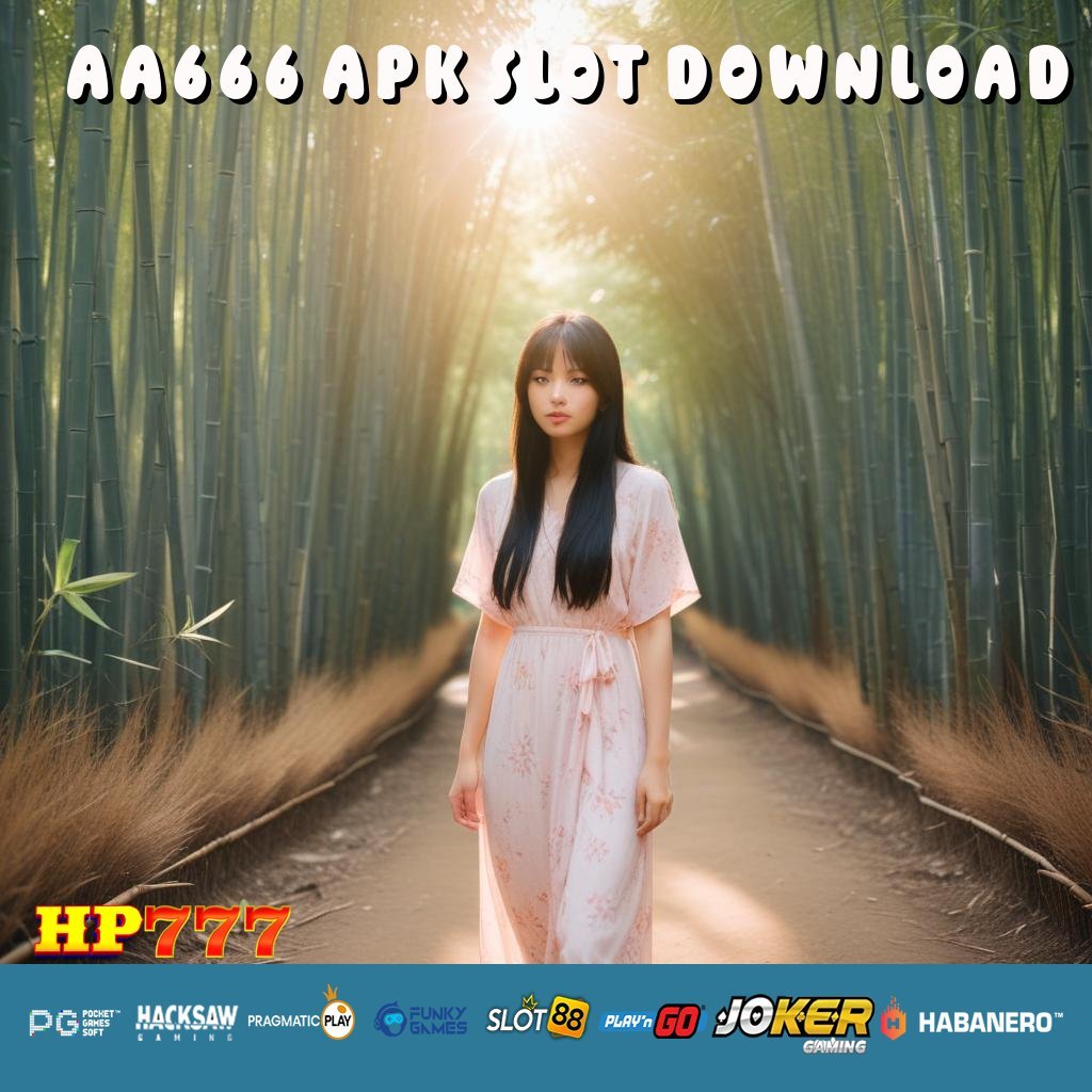 AA666 APK SLOT DOWNLOAD User Sistem Pilihan Makassar