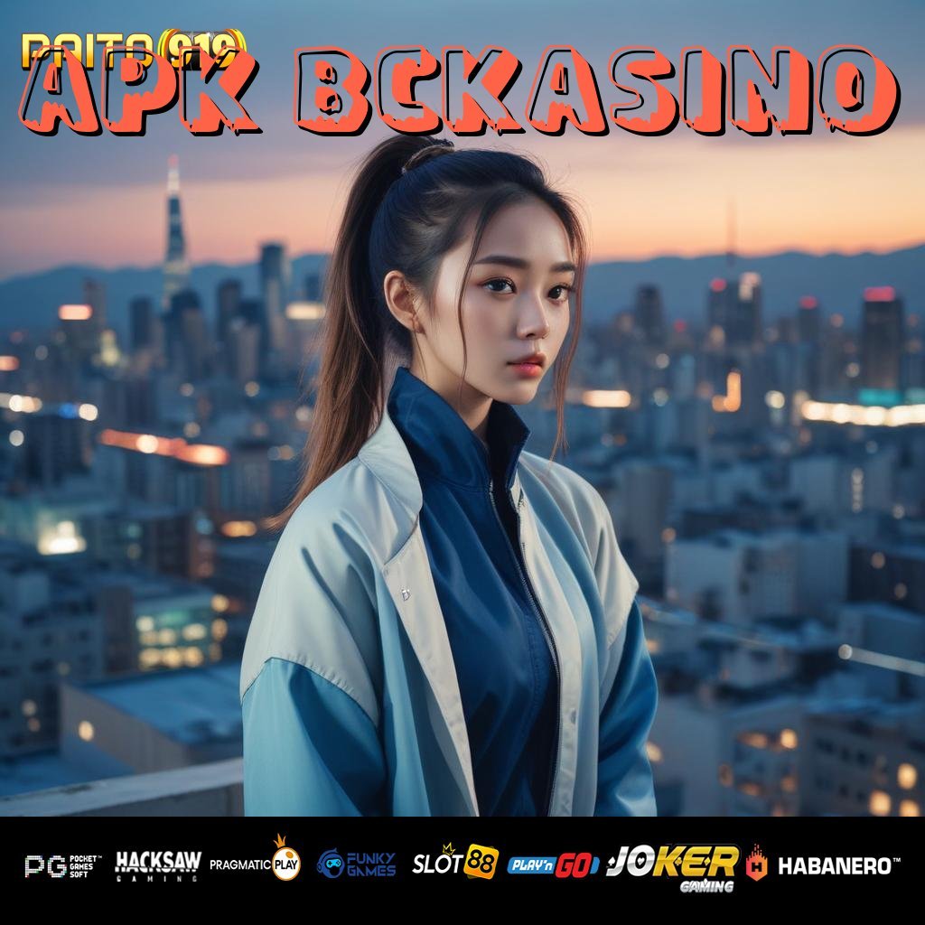 APK BCKASINO - Unduh APK Versi Terbaru untuk Login Cepat dan Mudah