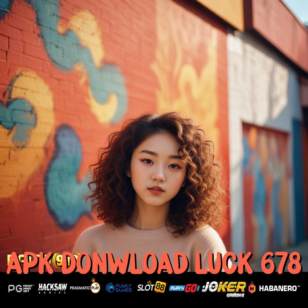 APK DONWLOAD LUCK 678 - APK Terbaru Siap Unduh untuk Login Praktis