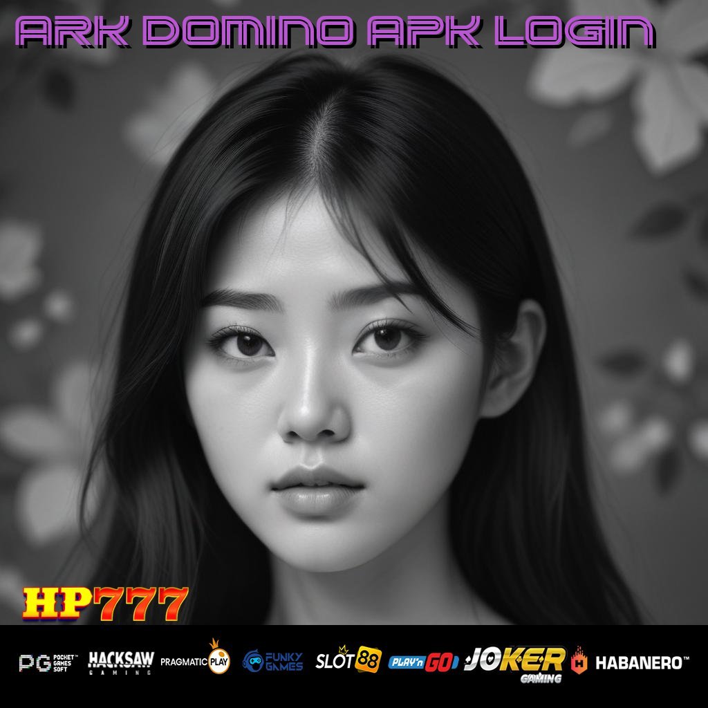 ARK DOMINO APK LOGIN