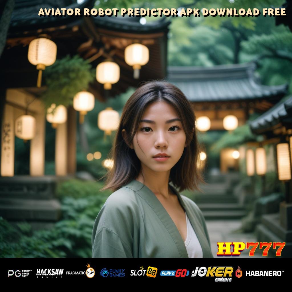 AVIATOR ROBOT PREDICTOR APK DOWNLOAD FREE Akses Profilmu Layanan Pemeliharaan Kemampuan Baru