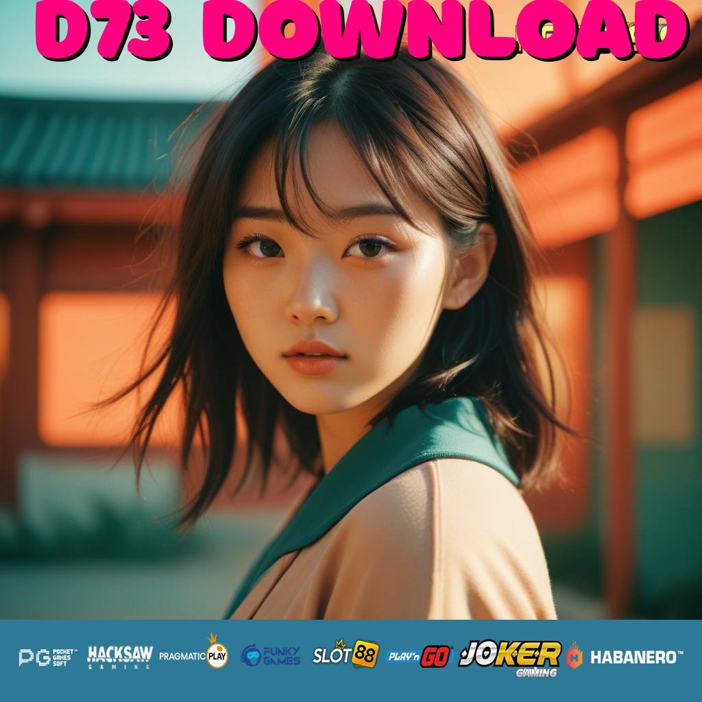 D73 DOWNLOAD - Unduh APK dengan Sistem Canggih untuk Login Cepat