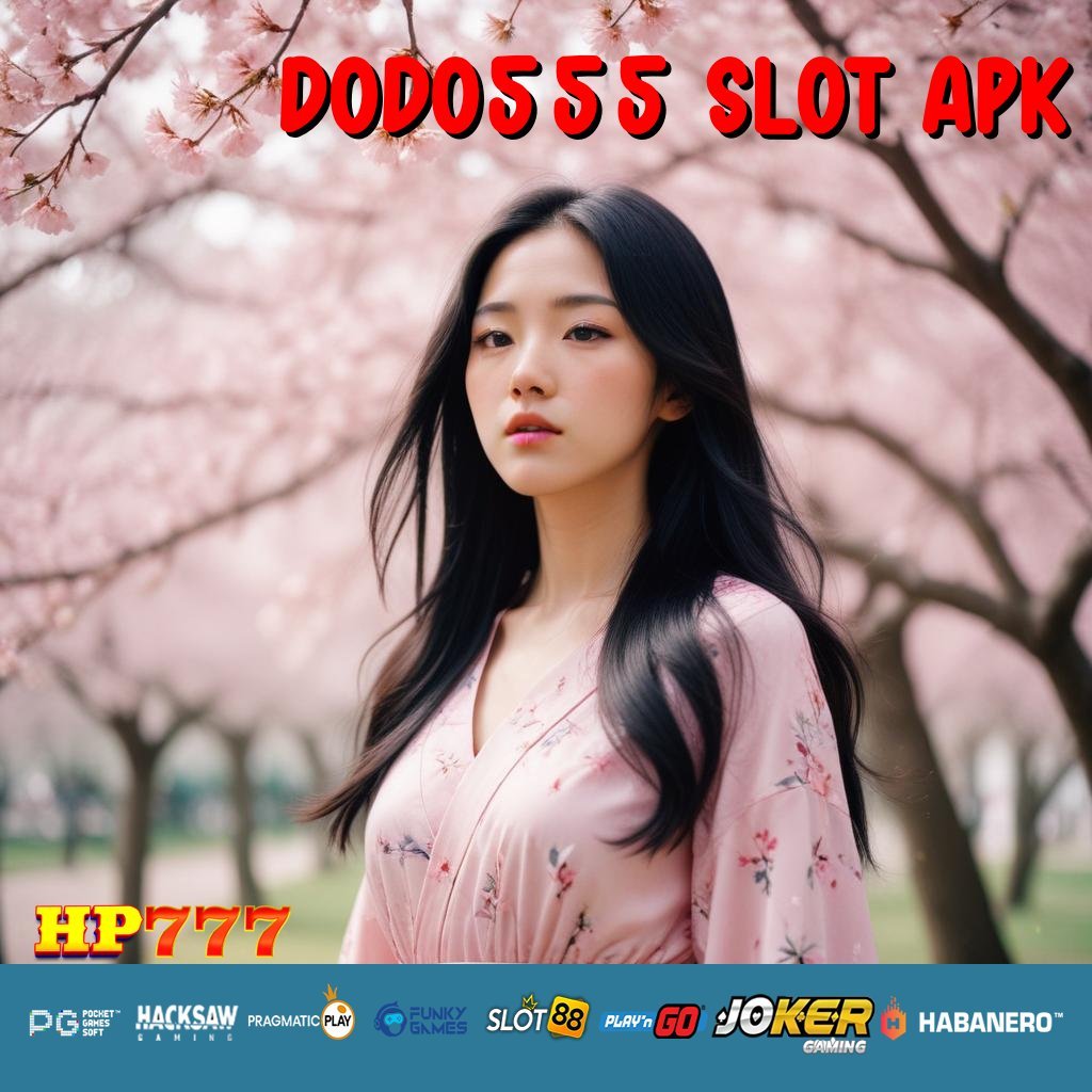 DODO555 SLOT APK Retribusi Sederhana Harga Fasilitas Tanpa Hambatan