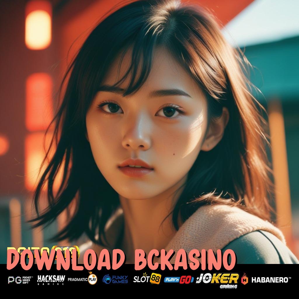 DOWNLOAD BCKASINO - Unduh APK Resmi untuk Login Cepat dan Mudah