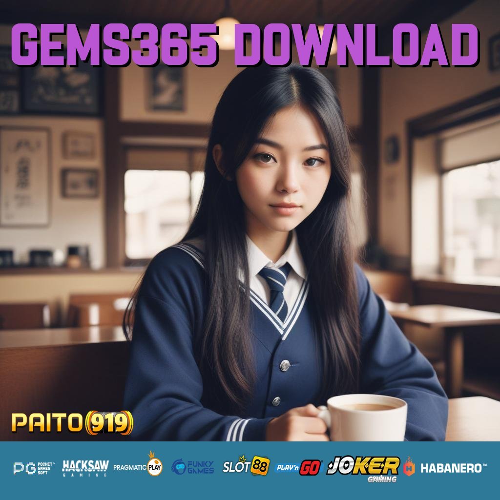 GEMS365 DOWNLOAD - APK Baru dengan Kecepatan Login yang Tak Tertandingi