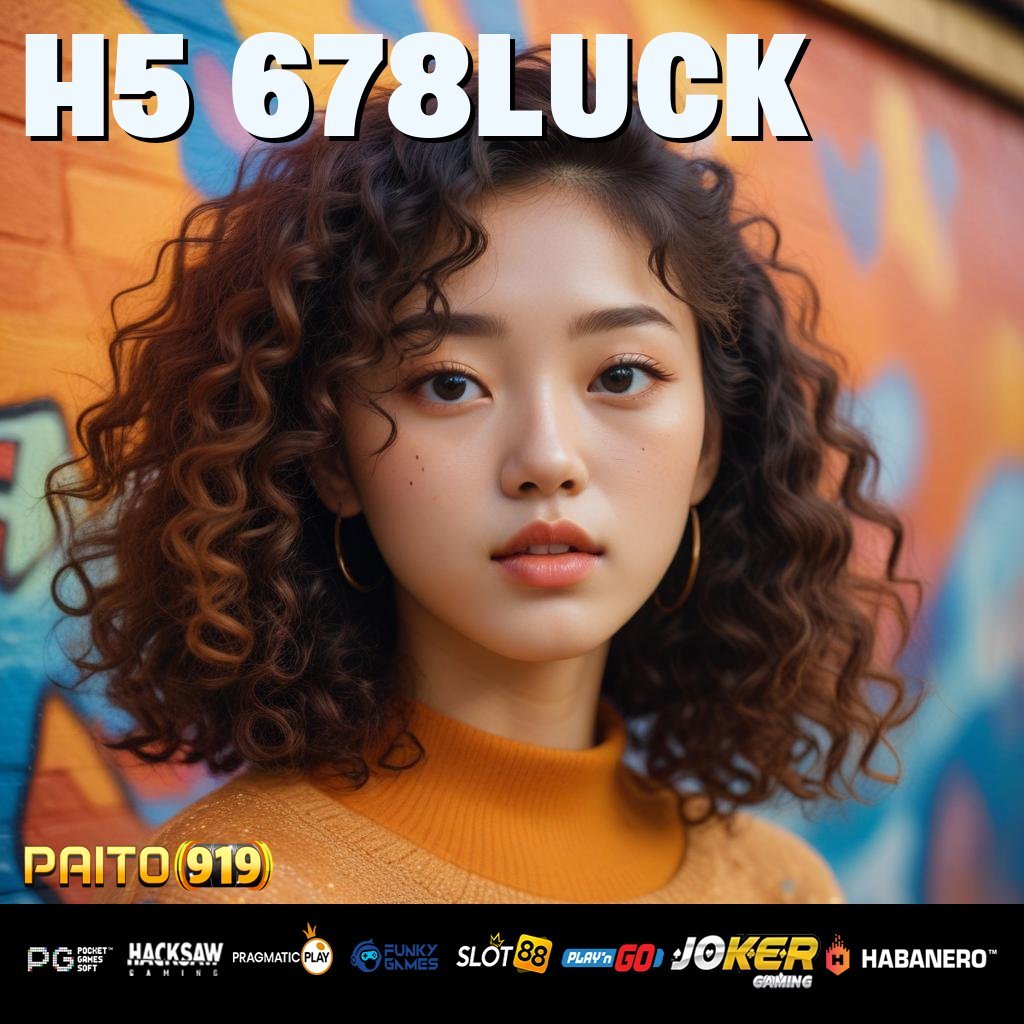 H5 678LUCK - Unduh APK Terbaru untuk Login Lancar dan Mudah