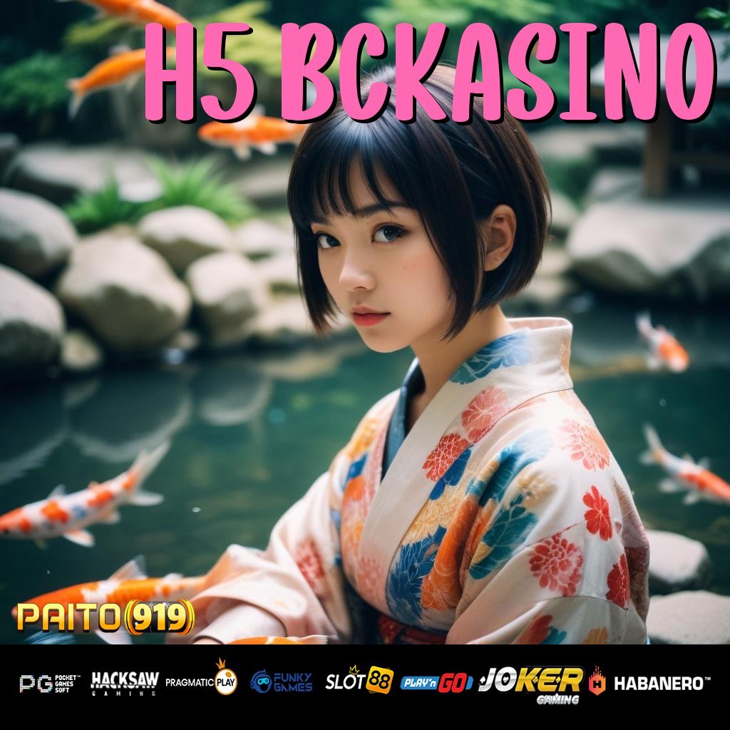 H5 BCKASINO - Unduh APK Intuitif untuk Pengalaman Login Sempurna