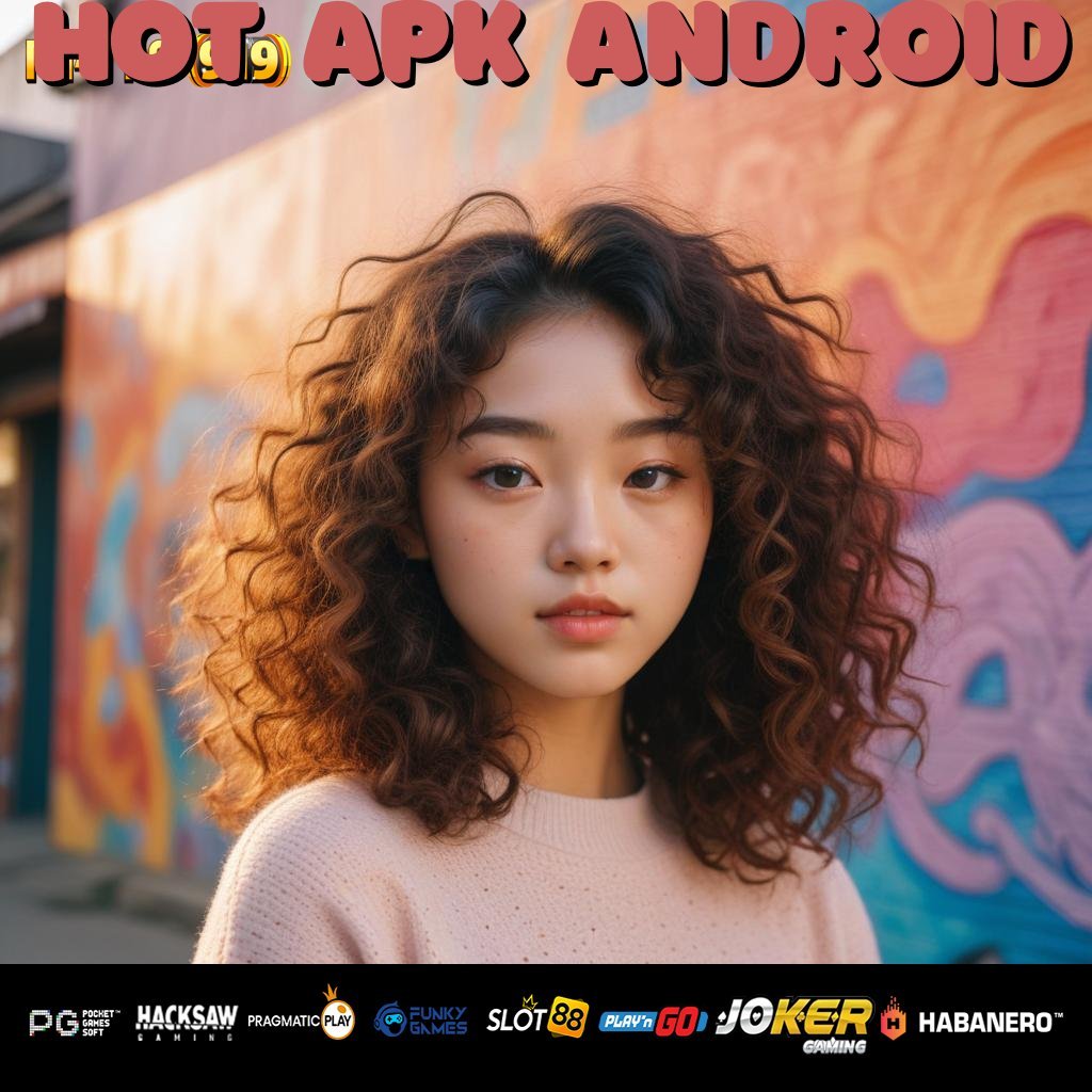 HOT APK ANDROID - Unduh APK yang Dioptimalkan untuk Login Tanpa Hambatan