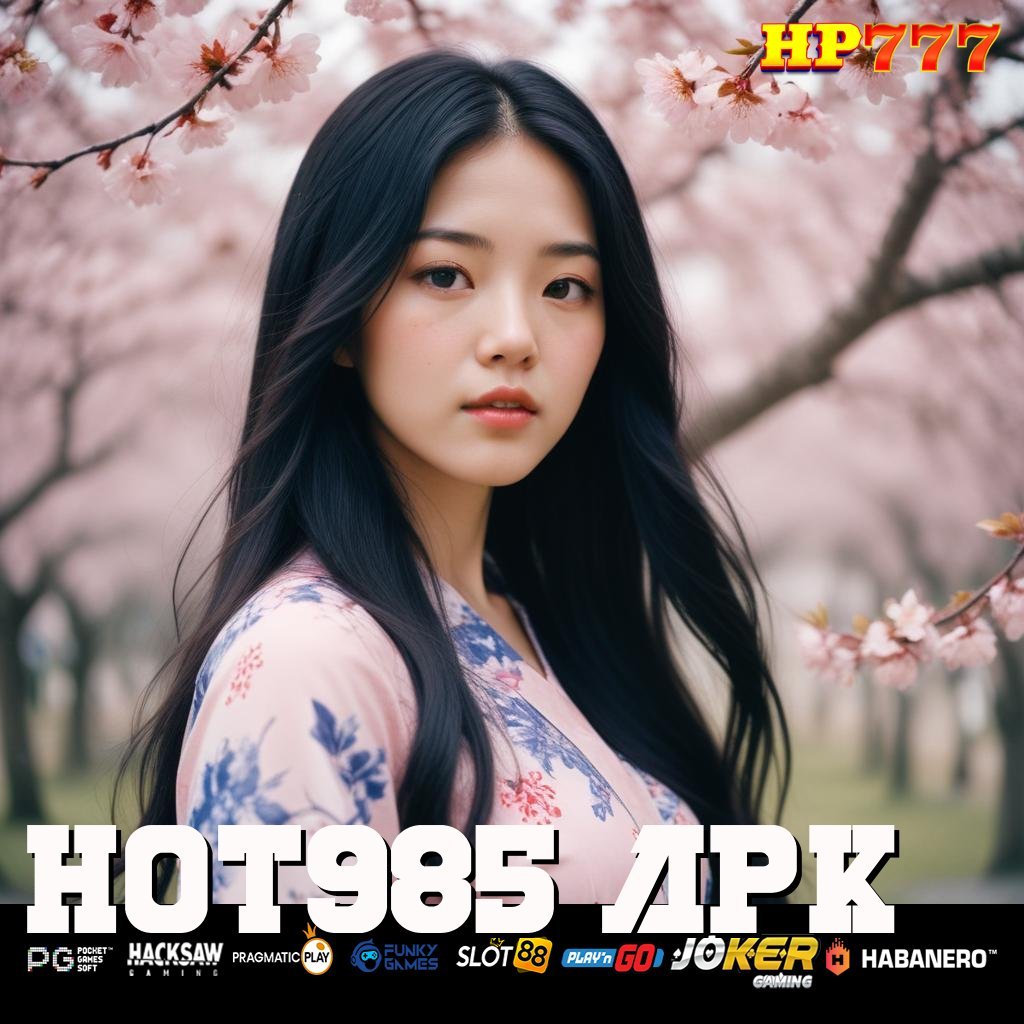 HOT985 APK Jasa Free Aplikasi Lengkap