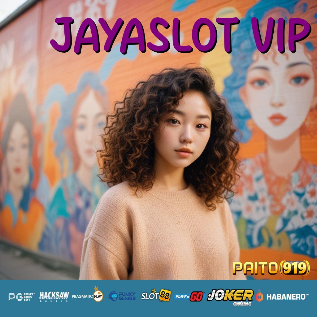 JAYASLOT VIP - Instal APK Versi Terkini dengan Pengoperasian Lancar