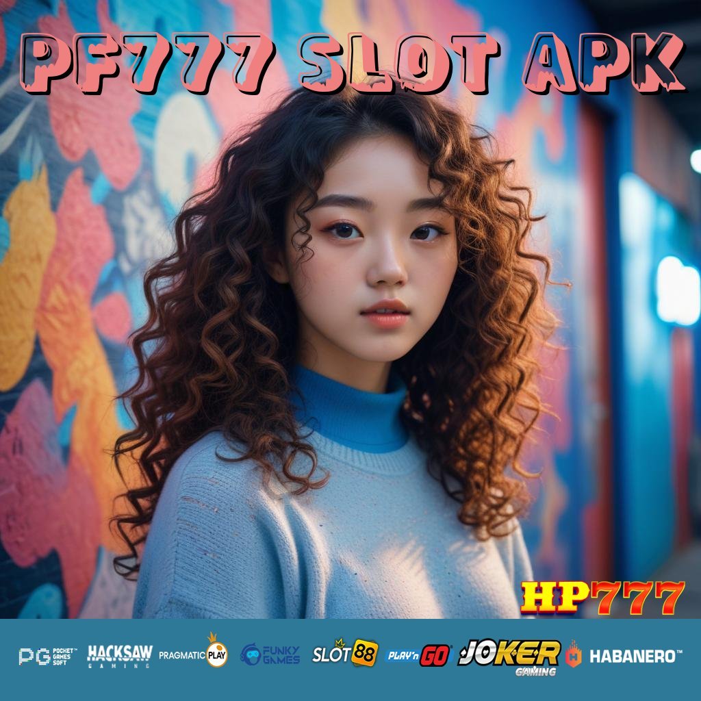 PF777 SLOT APK Layanan Elektronik Pelayanan Modifikasi