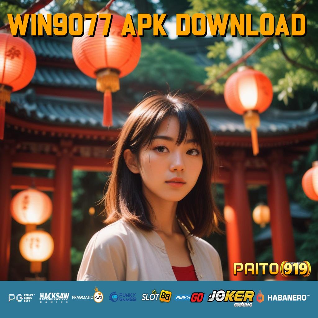 WIN9077 APK DOWNLOAD - Login Cepat dan Mudah dengan APK Terupdate