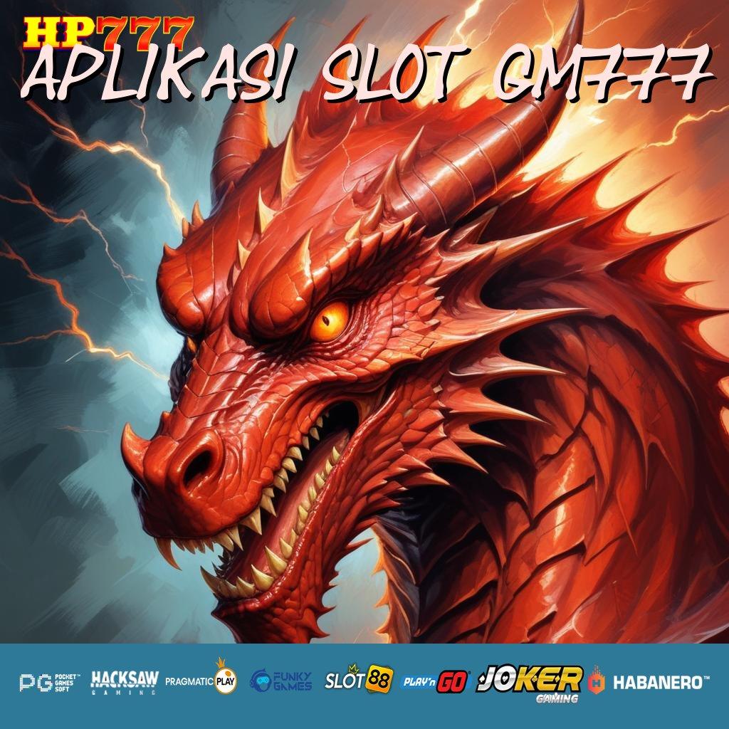 APLIKASI SLOT GM777 Forum Stabil Download Update Game