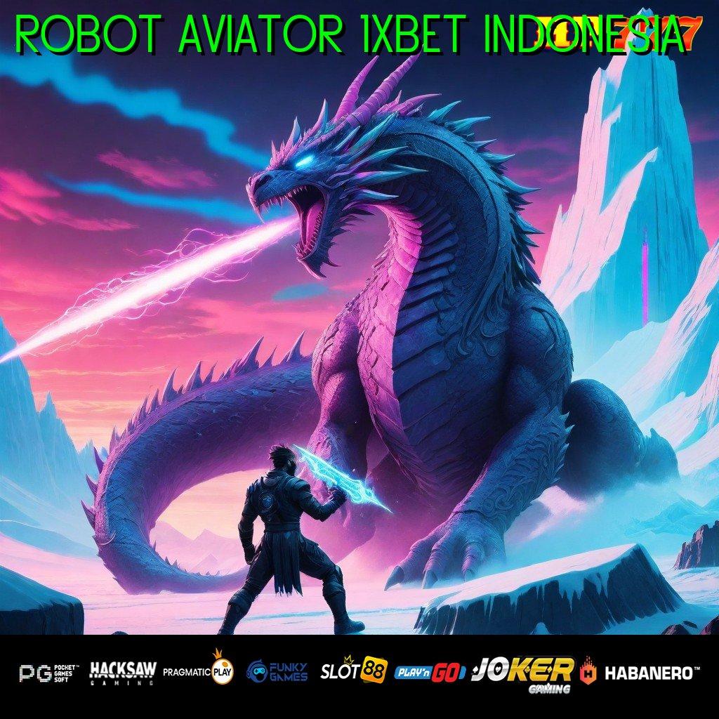 ROBOT AVIATOR 1XBET INDONESIA Berita Elektronik Kelompok Online Langsung Upgrade